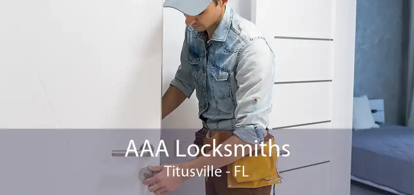 AAA Locksmiths Titusville - FL