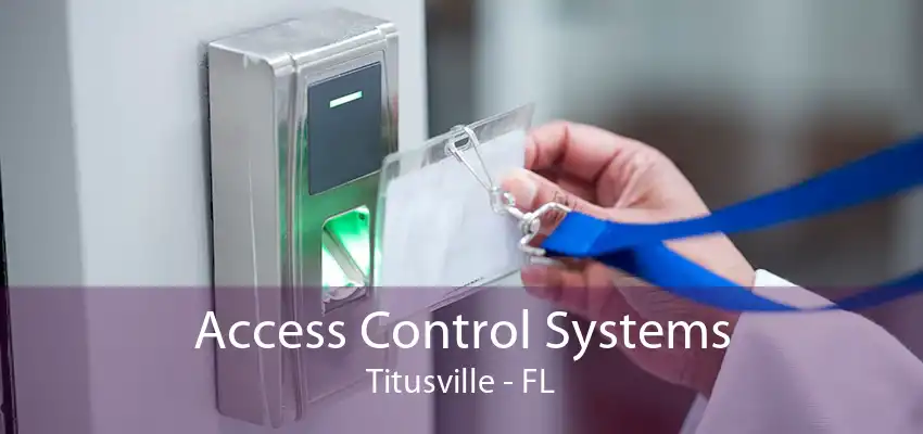 Access Control Systems Titusville - FL