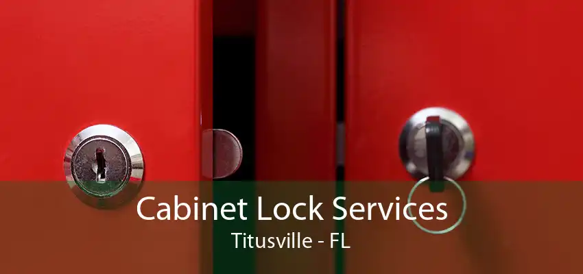 Cabinet Lock Services Titusville - FL