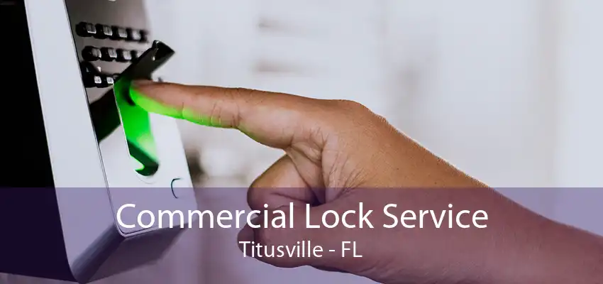 Commercial Lock Service Titusville - FL