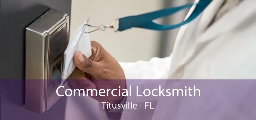 Commercial Locksmith Titusville - FL