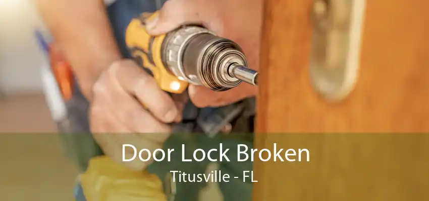 Door Lock Broken Titusville - FL