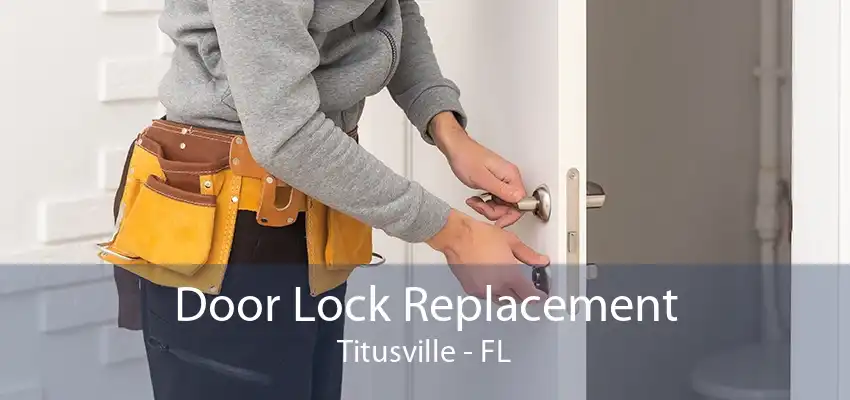 Door Lock Replacement Titusville - FL