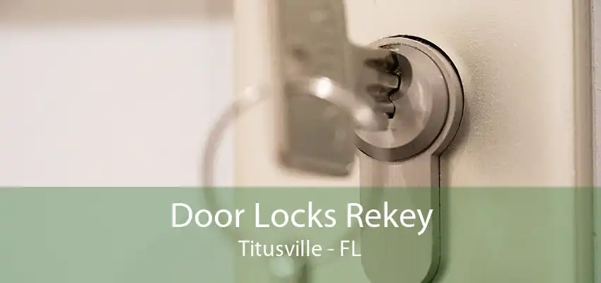 Door Locks Rekey Titusville - FL