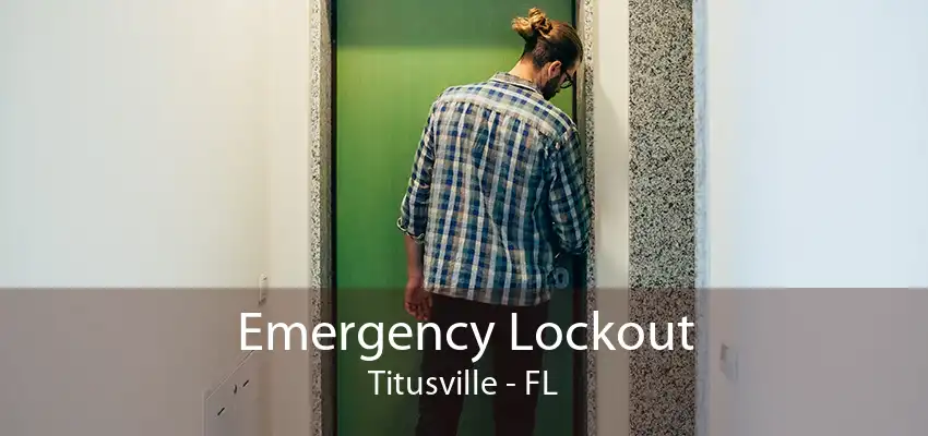 Emergency Lockout Titusville - FL