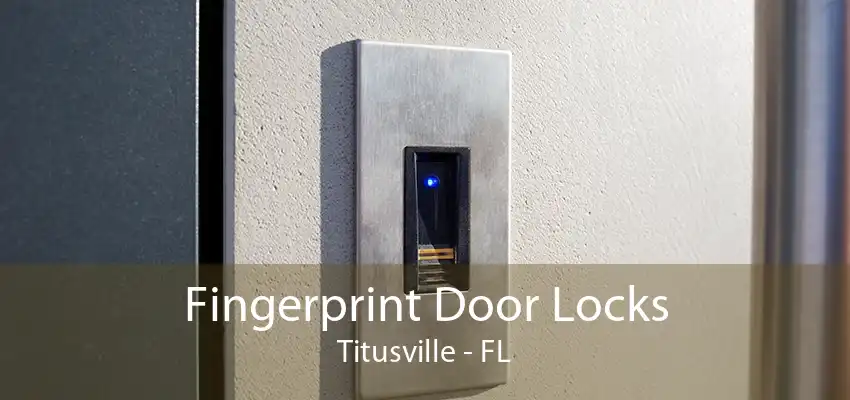 Fingerprint Door Locks Titusville - FL