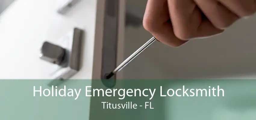 Holiday Emergency Locksmith Titusville - FL