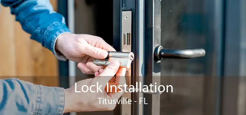 Lock Installation Titusville - FL