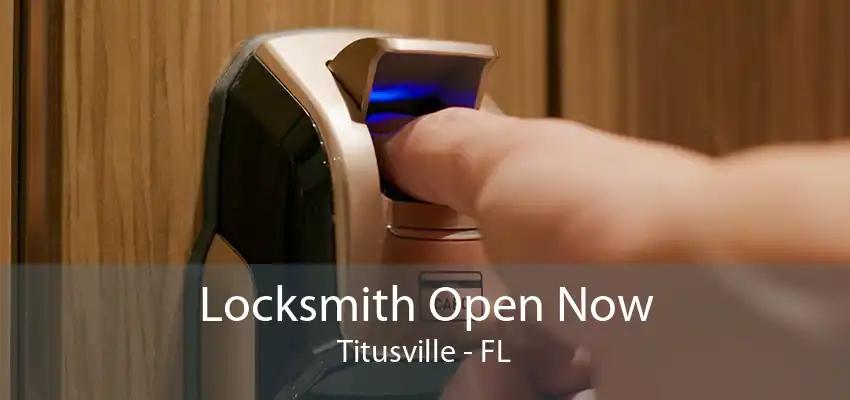 Locksmith Open Now Titusville - FL