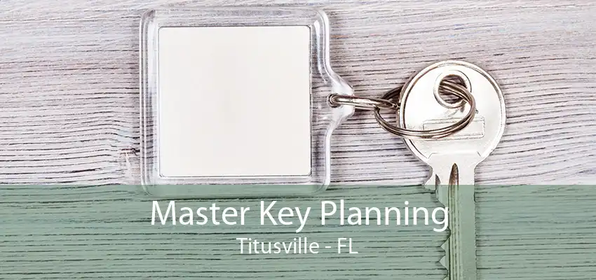 Master Key Planning Titusville - FL