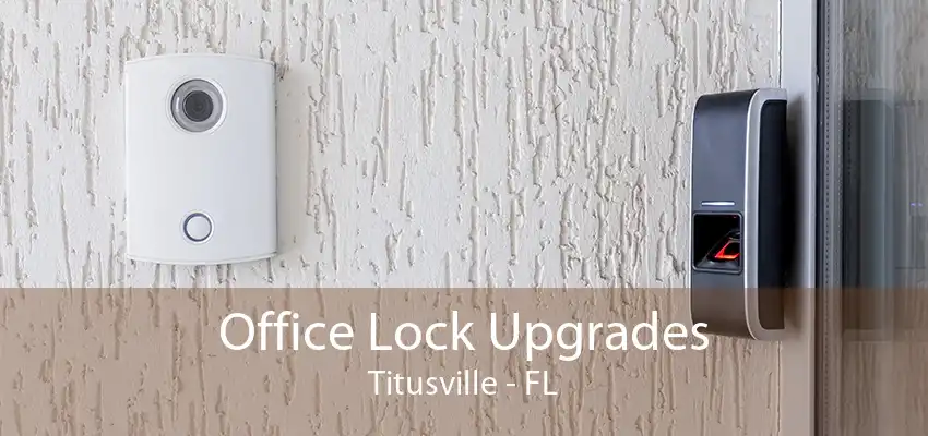 Office Lock Upgrades Titusville - FL