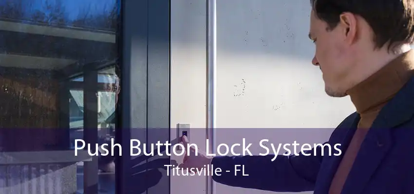 Push Button Lock Systems Titusville - FL