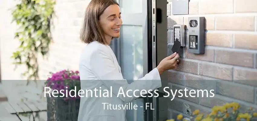 Residential Access Systems Titusville - FL