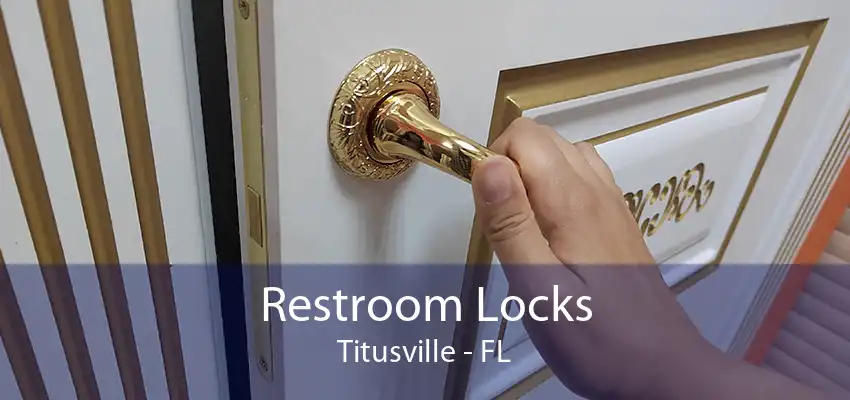 Restroom Locks Titusville - FL