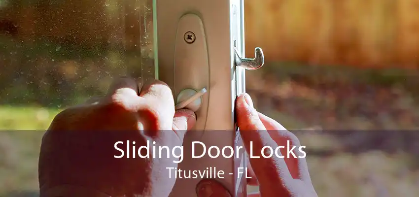 Sliding Door Locks Titusville - FL