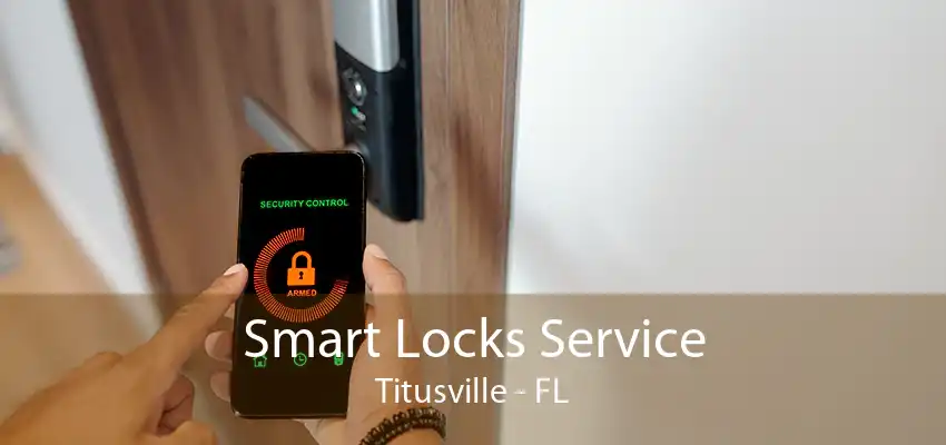 Smart Locks Service Titusville - FL