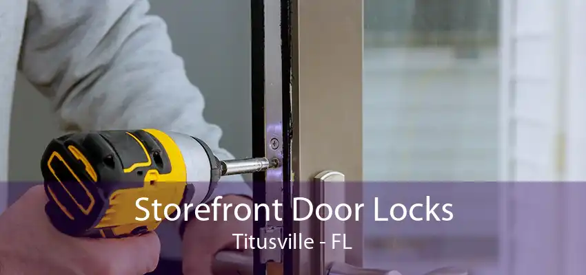 Storefront Door Locks Titusville - FL